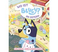 BLUEY - Wo ist Bluey? an Ostern: Ein Such- und Wimmelbuch für Kinder (Tascabile)