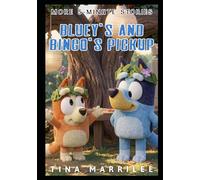 Bluey's and Bingo's Pickup (More 5-Minute Stories)