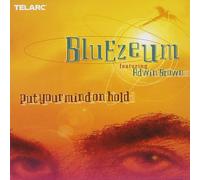 Bluezeum - Put Your Mind On Hold - Cd