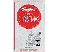 Bluffer's Guide to Christmas: Instant Wit and Wisdom