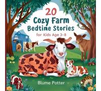 Blume Potter 20 Cozy Farm Bedtime Stories For Kids Age 3 - 8 (Tascabile)