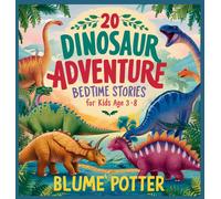Blume Potter 20 Dinosaur Adventure Bedtime Stories For Kids A (Copertina rigida)