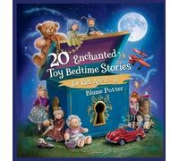 Blume Potter 20 Enchanted Toy Bedtime Stories For Kids Age 3 (Copertina rigida)