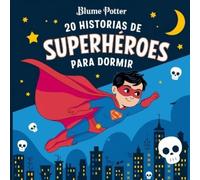 Blume Potter 20 historias de superhéroes para dormir (Tascabile)