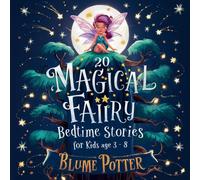 Blume Potter 20 Magical Fairy Bedtime Stories For Age 3 - 8 (Tascabile)