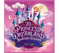 Blume Potter 20 Princess Dreamland Bedtime Stories For Kids A (Copertina rigida)