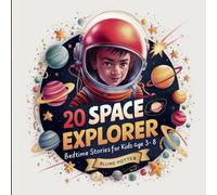 Blume Potter 20 Space Explorer Bedtime Stories For Kids Age 3 - 8 (B (Tascabile)