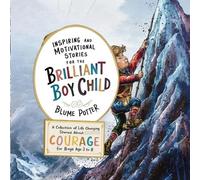 Blume Potter Inspiring And Motivational Stories For The Brilliant Bo (Tascabile)