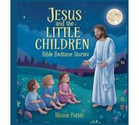 Blume Potter Jesus and the Little Children (Copertina rigida)