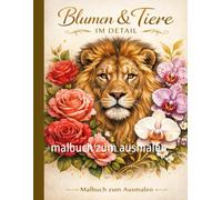 blumen e tiere im detail: malbuch zum ausmalen
