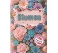 Blumen: Malbuch für Erwachsene, A4, einseitig bedruckt