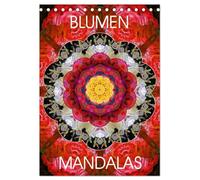 BLUMEN MANDALAS (Tischkalender 2026 DIN A5 hoch), CALVENDO Monatskalender: Mandala Kompositionen aus Blumenfotografien