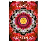 BLUMEN MANDALAS (Wandkalender 2026 DIN A3 hoch), CALVENDO Monatskalender: Mandala Kompositionen aus Blumenfotografien