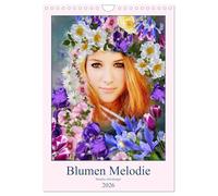 Blumen Melodie (Wandkalender 2026 DIN A4 hoch), CALVENDO Monatskalender: Eine Frau ist wie eine Blume. Wird sie beschützt und gepflegt, blüht sie in ihrer vollkommenen Schönheit auf.