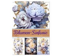 Blumen-Sinfonie (Wandkalender 2026 DIN A4 hoch), CALVENDO Monatskalender: Blumen-Sinfonie ist eine Ode an die Schönheit und Vielfalt der Natur. Eine farbenfrohe und lebendige Hommage an den Rokoko.