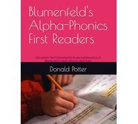 Blumenfeld's Alpha-Phonics First Readers: Decodable Text Following the Scope and Sequence of Blumenfeld's Alpha-Phonics Self-Tutor