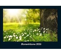 Blumenträume 2026 Fotokalender DIN A4: Monatskalender mit Bild-Motiven aus Fauna und Flora, Natur, Blumen und Pflanzen