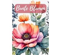 Blumenzauber. Malbuch mit Blumenmotiven. Kreative Beschäftigung für Kinder ab 2 Jahren. Blühende Fantasie. Entdecke die Welt der Blumen. 69 liebevolle Motive für kleine Künstler.