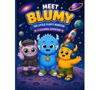 Blumy's Space Adventure: A Cute Space Coloring Book Filled with Friendship, Robots, Aliens and Magical Adventures