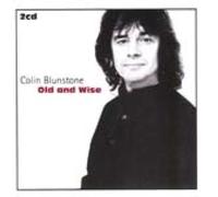 Blunstone,Colin - Old and Wise