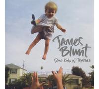 Blunt James - Some Kind of Trouble