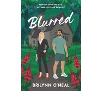 Blurred: Between Good and Evil. Between Love and Betrayal