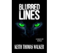 Keith Thomas Walker Blurred Lines Copycat Killer (Tascabile) Blurred Lines
