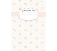 Blush Bow Composition Notebook, 120 Lined Pages, College Ruled Notebook Journal, Cute Aesthetic Notebook for School Notes Writing: Minimal Coquette ... Notes, Journaling, School, and Daily Writing
