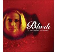 Blush - from Falls to The Path