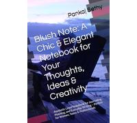 Blush Note: A Chic & Elegant Notebook for Your Thoughts, Ideas & Creativity: Aesthetic Lined Notebook for Journaling, Planning, and Everyday Writing - Perfect for Women, Teens & Professionals