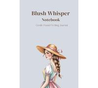 Blush Whisper Notebook: Gentle Pastel Writing Journal