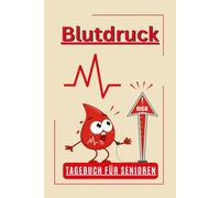 Blutdruck Tagebuch für Senioren: Zur täglichen Blutdruckkontrolle - 3 Messungen pro Tag, 1 Jahr Überblick, große Schrift, einfache Handhabung