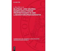 Blutgas- Und Säuren-Basen-Analytische Prüfmethoden in Der Lab (Copertina rigida)