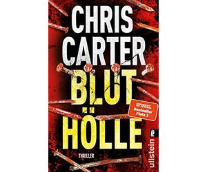 Bluthölle: Thriller | Blut, blutiger, Chris Carter: Der nervenaufreibende Thriller vom Nummer-Eins-Bestsellerautor: 11