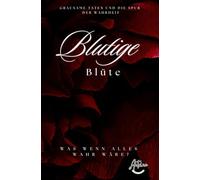 Blutige Blüte: Grausame Taten und die Spur der Wahrheit