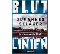 Blutlinien - Das brennende Grab: Thriller - Atmosphärisch und hoch spannend - die Nr.-1-Bestsellerreihe aus Schweden!: 2