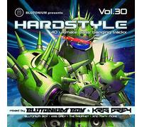 Blutonium Boy, Kris Grey, The Prophet, e più - Blutonium Presents: Hardstyle Vol. 30