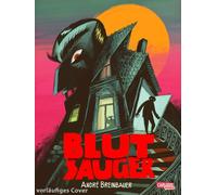 Blutsauger: Vampire und Immobilienhaie - eine Graphic Novel über "Blutsauger" im heutigen Wien.