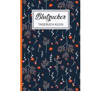 Blutzucker Tagebuch Klein: Mini A6 Logbuch für 365 Tage mit strukturierten Seiten zur Dokumentation der Blutzuckerwerte vor und nach Frühstück, ... sowie vor dem Schlafengehen (Deutsch Edition)