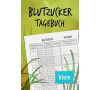 Blutzucker Tagebuch: Kleines A5 Taschen Notizbuch für Diabetiker | Zur einfachen Aufzeichnung und Überwachung des Blutzuckerspiegels | Für 2 Jahre | Blutzuckertagebuch