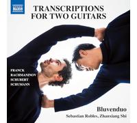 Bluvenduo Guitar Duo - Transcriptions for two Guitars (Franck; Rachmaninov; Schubert; Schumann)