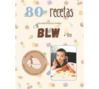 Blw Aprende +80 Recetas Blw (Tascabile)