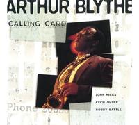 Blythe, Arthur - Calling Card