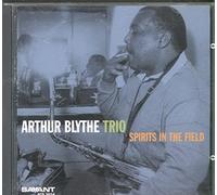 Blythe, Arthur - Spirits In The Field