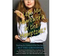 Blythe Grossberg I Left My Homework in the Hamptons (Tascabile)