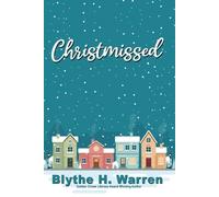 Blythe H Warren Christmissed (Tascabile)