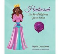 Blythe Powe Hadassah Her Royal Highness Queen Esther (Copertina rigida)