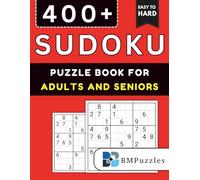 BMPuzzles - 400+ Easy To Hard Sudoku Puzzle Book For Adults And Seniors: Large Print Edition With Four Puzzles Per Page And Full Solutions.