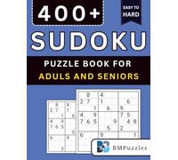 BMPuzzles - 400+ Easy To Hard Sudoku Puzzle Book For Adults And Seniors: Large Print Edition With Four Puzzles Per Page And Full Solutions.