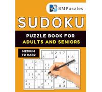 BMPuzzles - Medium To Hard Sudoku Puzzle Book For Adults And Seniors: 300+ Brain-Boosting Grids with Large Print and Full Solutions.